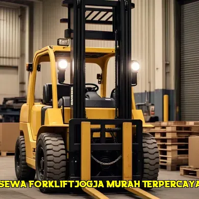 Keunggulan Sewa Forklift Jogja Murah untuk Bisnis Anda